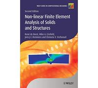 Nonlinear Finite Element Analysis of Solids and Structures: 44 (Wiley Series in Computational Mechanics)
