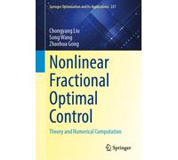 Nonlinear Fractional Optimal Control : Theory and Numerical Computation