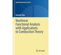 Nonlinear Functional Analysis with Applications to Combustion Theory (Applied Mathematical Sciences, 221)