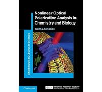 Nonlinear Optical Polarization Analysis in Chemistry and Biology (Cambridge Molecular Science)