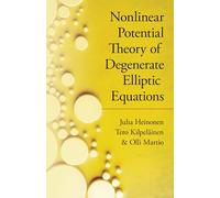 Nonlinear Potential Theory of Degenerate Elliptic Equations (Dover Books on Mathematics)