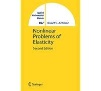 Nonlinear Problems of Elasticity: 107 (Applied Mathematical Sciences, 107)