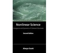 Nonlinear Science: Emergence and Dynamics of Coherent Structures: 8 (Oxford Texts in Applied and Engineering Mathematics)