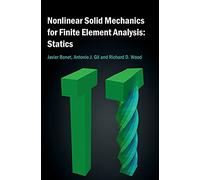 Nonlinear Solid Mechanics for Finite Element Analysis: Statics