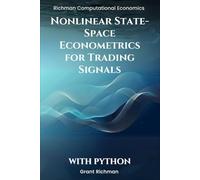 Nonlinear State-Space Econometrics for Trading Signals With Python: Particle Filters, SMC², and Rao-Blackwellization for Real-Time Trading Signals (Richman Computational Economics)