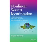 Nonlinear System Identification: NARMAX, Methods in the Time, Frequency, and Spatio-Temporal Domains