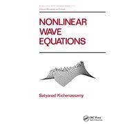 Nonlinear Wave Equations: 194 (Chapman & Hall/CRC Pure and Applied Mathematics)