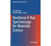 Nonlinear X-Ray Spectroscopy for Materials Science: 246 (Springer Series in Optical Sciences, 246)