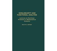 Nonlinearity and Functional Analysis: Lectures on Nonlinear Problems in Mathematical Analysis: 74 (Pure and Applied Mathematics, a Series of Monographs and Tex)