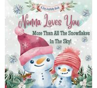 Nonna Loves You More Than All The Snowflakes In The Sky!: Nonna Loves Me! A story of generational love!