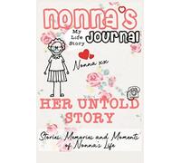 Nonna's Journal - Her Untold Story: Stories, Memories and Moments of Nonna's Life: A Guided Memory Journal