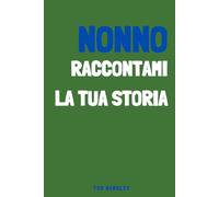 Nonno, raccontami la tua storia