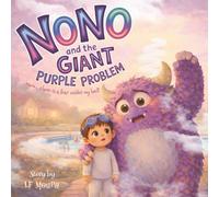 Nono and the Giant Purple Problem: A Monster Book for Kids Ages 2-5 with Five Simple Tools to Grow Confidence, Calm Worries, and Build Emotional Strength (Nono's Giant Problems)
