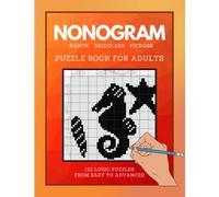Nonogram - Hanjie - Griddlers - Picross - Japanese Puzzle Book for Adults: 112 Logic Puzzles Easy - Medium - Advanced Level