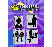 nonogram logic puzzle: griddlers logic puzzles black and white Big Books of Picross or Nonograms Puzzles ; Challenging Hanjie puzzle collection nonogram puzzle book