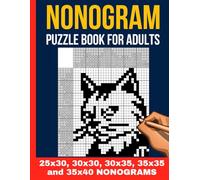 Nonogram Puzzle Book - 100 Unique Logic Puzzles for Adults (25x30 to 35x40): Variety Picross, Griddlers, Hanjie & Paint by Numbers | 5 Challenging Grid Sizes | One Nonogramm Per Page