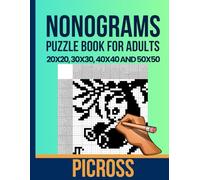 Nonogram Puzzle Book: 101 Puzzles from 20x20 to 50x50 Grids: A Progressive Challenge For Puzzle Enthusiasts - From Intermediate to Expert Solvers