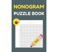 Nonogram Puzzle Book 15x15: 100 Griddlers Logic Puzzles To Improve Memory And Focus