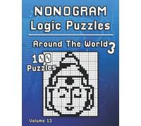 Nonogram Puzzle Book: Hanjie Puzzles Around The World with Picross Griddler Brainteaser for Adults and Kids (Logic Puzzles)