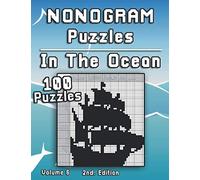 Nonogram Puzzles | In The Ocean: Challenging XXL Hanjie puzzle collection with medium to hard japanese picture riddles | Fun brain tease for everyone: 6 (Logic Puzzles)