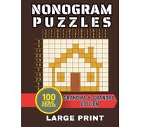 Nonogram Puzzles Large Print Grandma & Grandpa Edition: 100 Logic Picture Puzzles for Adults & Seniors | For the Grandparent Who Has Everything