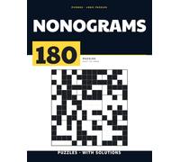 NONOGRAMS: 180 Nonogram Puzzles for Adults: Number Clues That Turn Into Pictures - Complete Answer Key