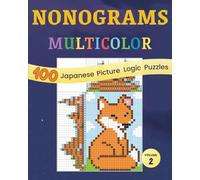 Nonograms Multicolor vol. 2: 100 hanjie picross griddlers puzzles (Nonograms Multicolor puzzle books)