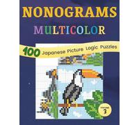 Nonograms Multicolor vol. 3: 100 hanjie picross griddlers puzzles (Nonograms Multicolor puzzle books)