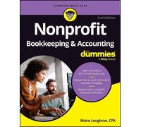 Nonprofit Bookkeeping and Accounting for Dummies by Maire Loughran and Sharon...