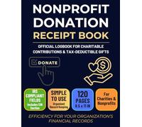 Nonprofit Donation Receipt Book: Donation Receipt Book for Nonprofit Records | Tax-Exempt Receipt Log & Donor Acknowledgement | Charitable Receipt ... Nonprofit Accounting & Donation Tracking Book