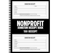 Nonprofit Donation Receipt Book: Non-Profit Donation Receipt Form To Record and Track Charitable Donations For Non Profit Organization | 150 Receipts (3 per Page) Single-Sided Sheets