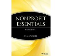 Nonprofit Essentials: Major Gifts (The AFP/Wiley Fund Development Series): 164