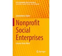 Nonprofit Social Enterprises: Lessons from Africa (CSR, Sustainability, Ethics & Governance)