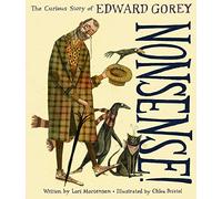 Nonsense! the Curious Story of Edward Gorey