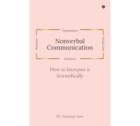 Nonverbal Communication: How to Interpret it Scientifically