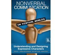 Nonverbal Communication in Virtual Worlds: Understanding and Designing Expressive Characters