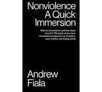 Nonviolence: A Quick Immersion: 8