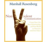 Nonviolent Communication abridged Edition by Rosenberg, Marshall B. published by Sounds True Inc (2004)