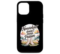 Nonviolent Doesn't Mean Passive Peaceful Protest Power Case for iPhone 12/12 Pro