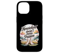 Nonviolent Doesn't Mean Passive Peaceful Protest Power Case for iPhone 14