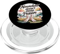 Nonviolent Doesn't Mean Passive Peaceful Protest Power PopSockets PopGrip for MagSafe