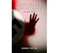 Nonviolent Resistance to the Nazis