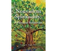 Nonviolent Spirituality : A Personal Reflection