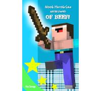 Noob Herobrine and the Sword of Beef: An Unofficial Minecraft Novel (Noob Herobrine's Adventures)
