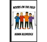 Noobs on the Field (The Misfits' Never-Ending Trials)