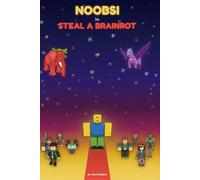 Noobsi in Steal a Brainrot: 25 Bedtime Stories