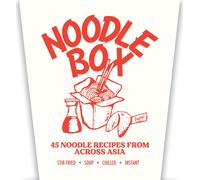 Noodle Box : Order in with 45 delicious recipes from Asia