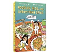 Noodles, Rice, and Everything Spice: A Thai Comic Book Cookbook - Random House
