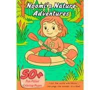 Noomi’s Nature Adventures: A Peaceful Coloring Journey Through Forests, Rivers & Wild Wonders (The World of Noomi)