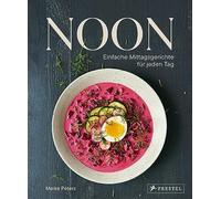 Noon: Einfache Mittagsgerichte fur jeden Tag. - Das Lunch-Kochbuch, Peters.